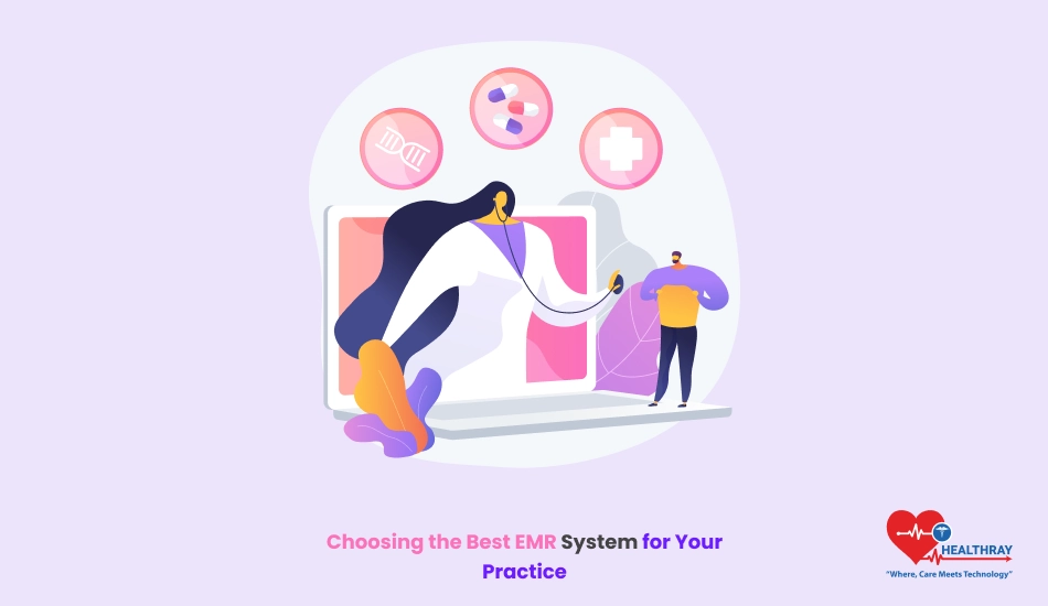 Choosing The Best Emr System For Your Practice