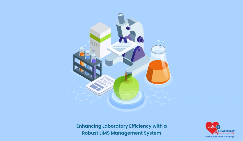 Enhancing Laboratory Efficiency with a Robust LIMS Management System - Healthray