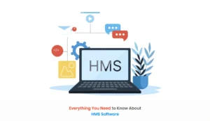 Everything You Need To Know About Hms Software - Healthray