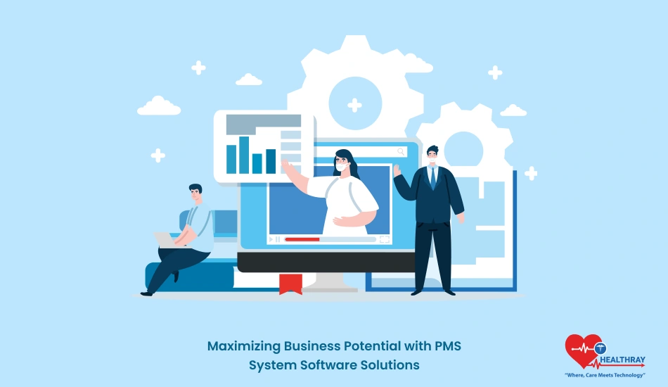 Maximizing Business Potential with PMS System Software Solutions - Healthray