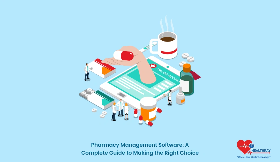 Pharmacy Management Software: A Complete Guide to Making the Right Choice - Healthray