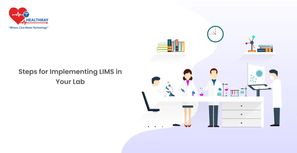 Steps for Implementing LIMS in Your Lab - Healthray