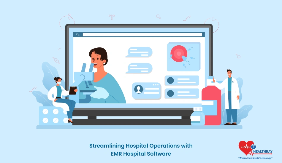 Streamlining Hospital Operations With Emr Hospital Software- Healthray