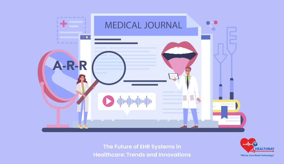 The Future Of Ehr Systems In Healthcare Trends And Innovations- Healthray