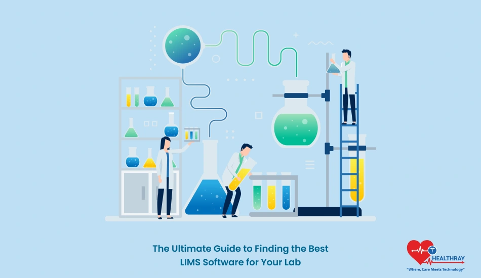 The Ultimate Guide to Finding the Best LIMS Software for Your Lab - Healthray