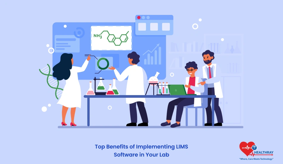 Top Benefits of Implementing LIMS Software in Your Lab - Healthray