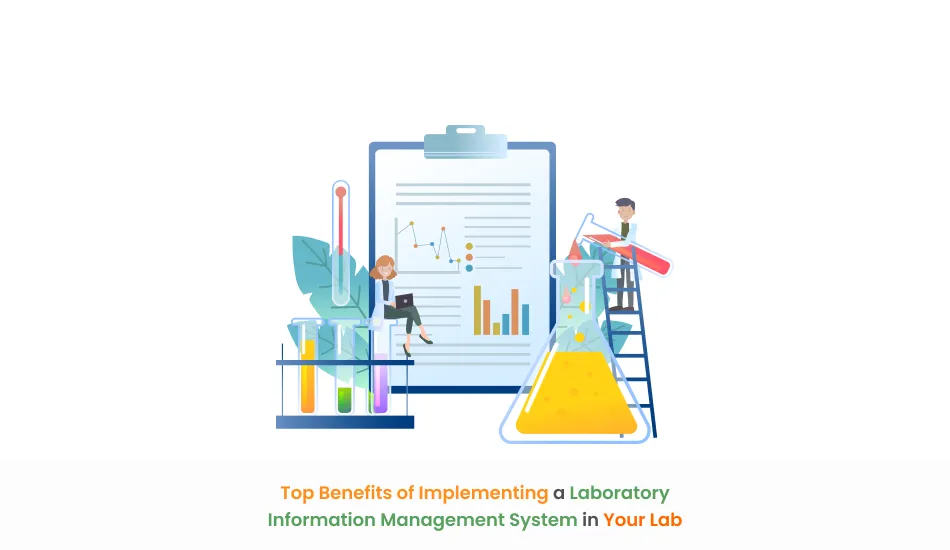 Top Benefits Of Implementing A Laboratory Information Management System In Your Lab - Healthray