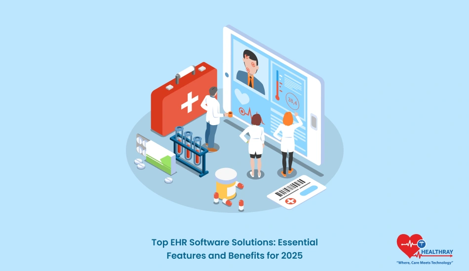 Top EHR Software Solutions: Essential Features and Benefits for 2025 - Healthray