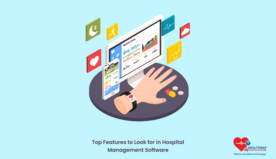 Top Features to Look for in Hospital Management Software - Healthray