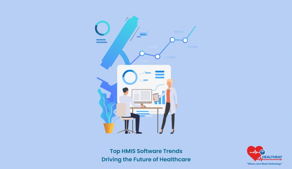 Top HMIS Software Trends Driving the Future of Healthcare - Healthray