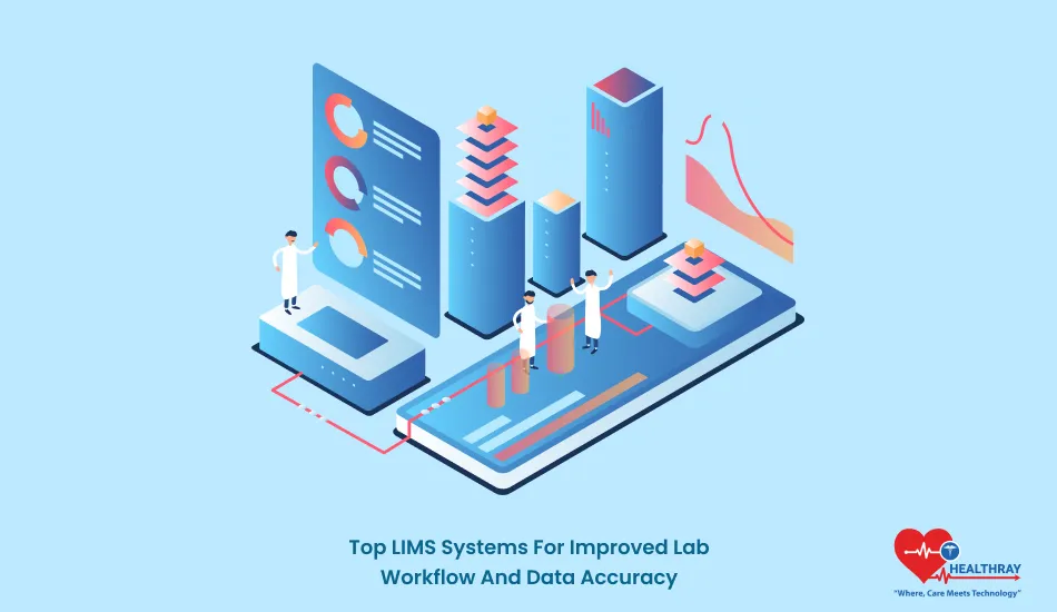 Top LIMS Systems for Improved Lab Workflow and Data Accuracy - Healthray