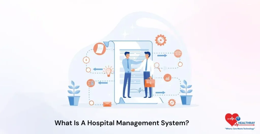 What Is A Hospital Management System - Healthray