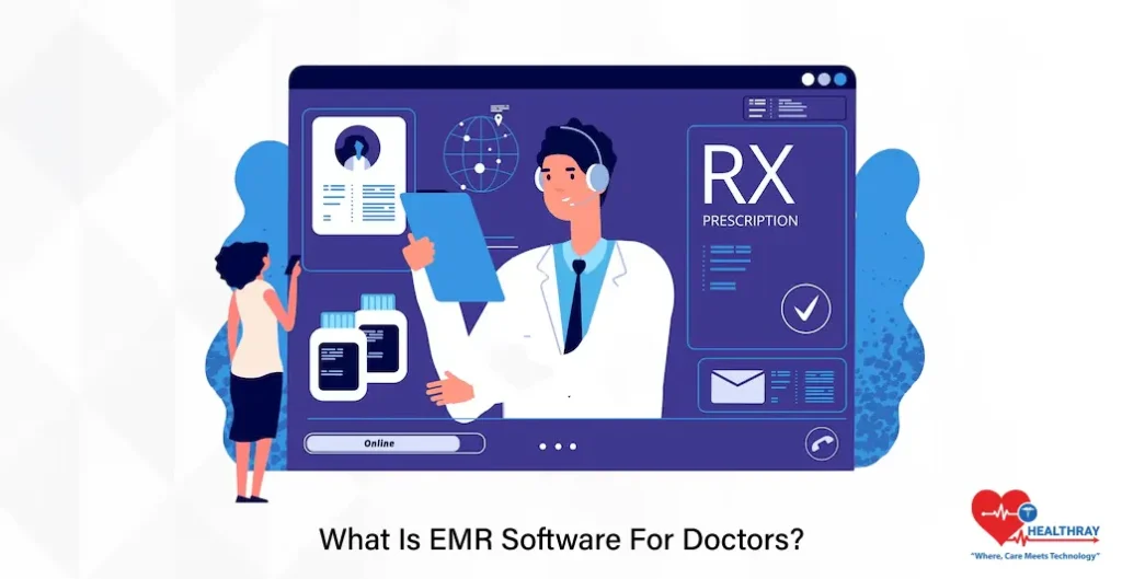 What Is EMR Software For Doctors - Healthray