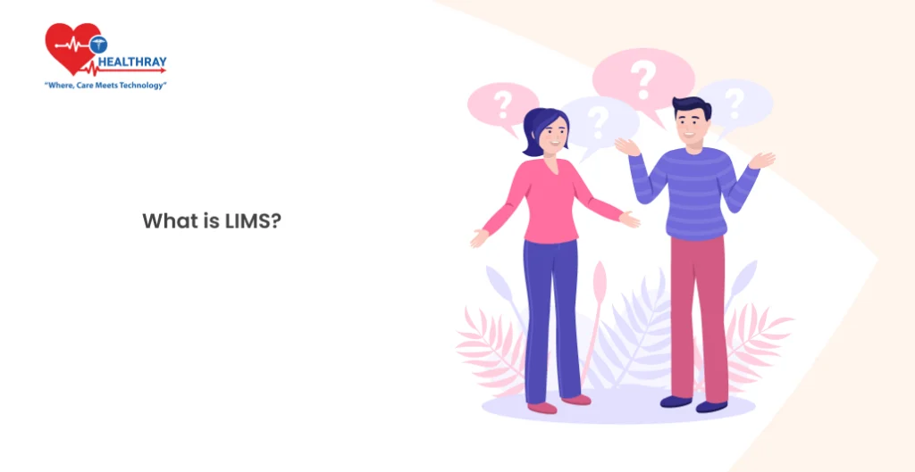 What is LIMS? - Healthray