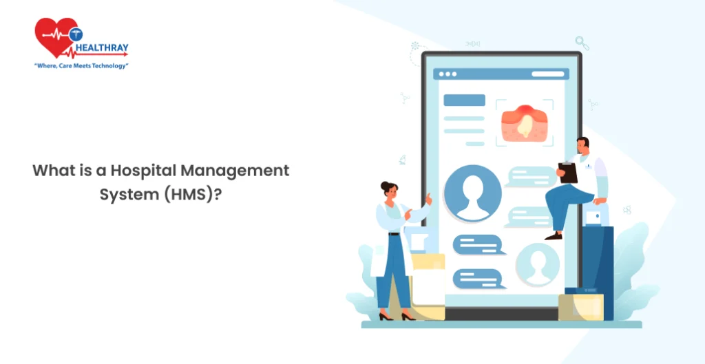 What Is A Hospital Management System (hms) - Healthray