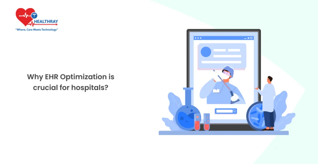 Why EHR Optimization Is Crucial For Hospitals - Healthray