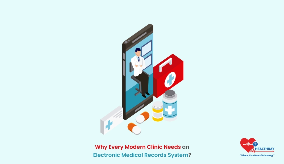 Why Every Modern Clinic Needs an EMR System