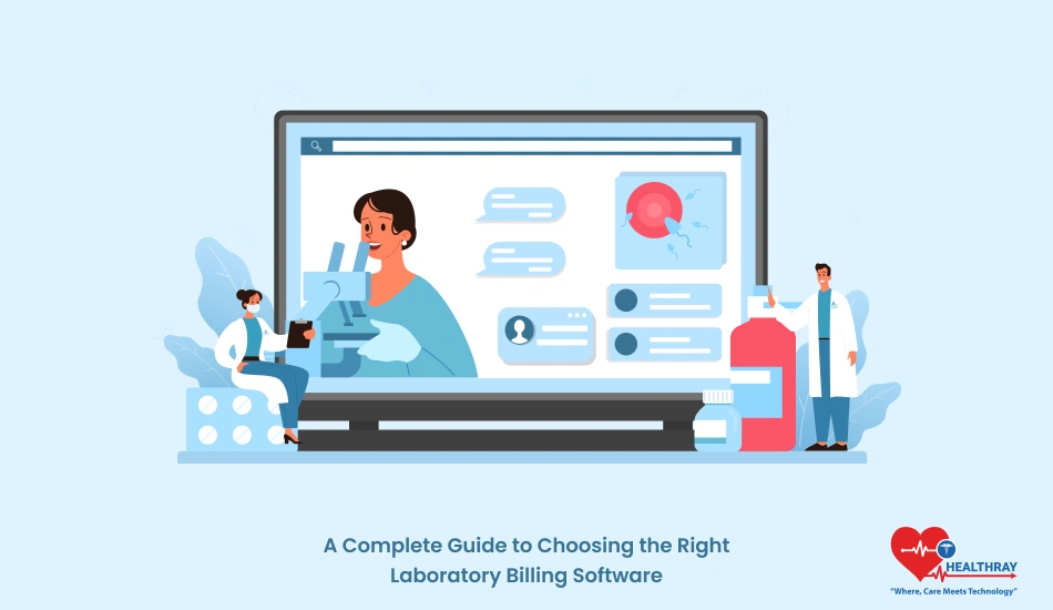 A Complete Guide to Choosing the Right Laboratory Billing Software - Healthray