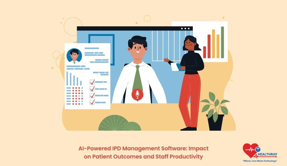 AI-Powered IPD Management Software: Impact on Patient Outcomes and Staff Productivity - Healthray