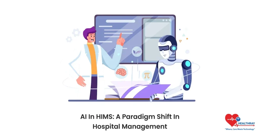 AI In HIMS A Paradigm Shift In Hospital Management- Healthray