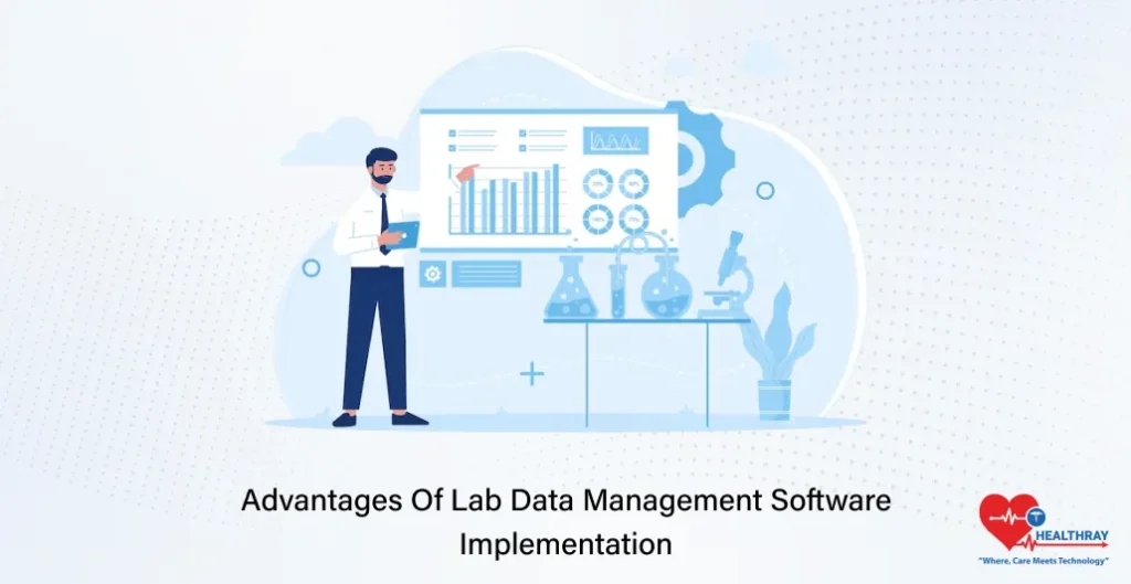 Advantages Of Lab Data Management Software Implementation- Healthray