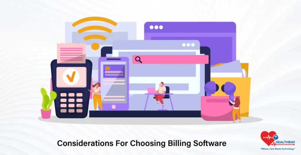Considerations For Choosing Billing Software- Healthray