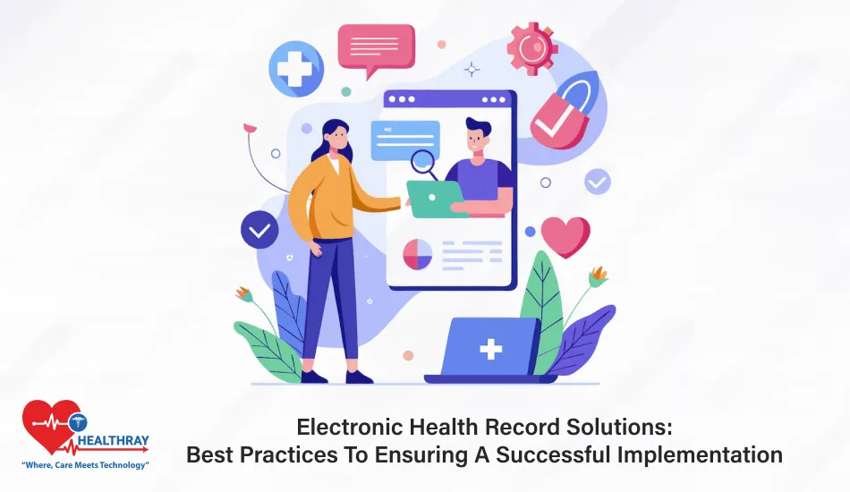 Electronic Health Record Solutions Best Practices To Ensuring A Successful Implementation- Healthray