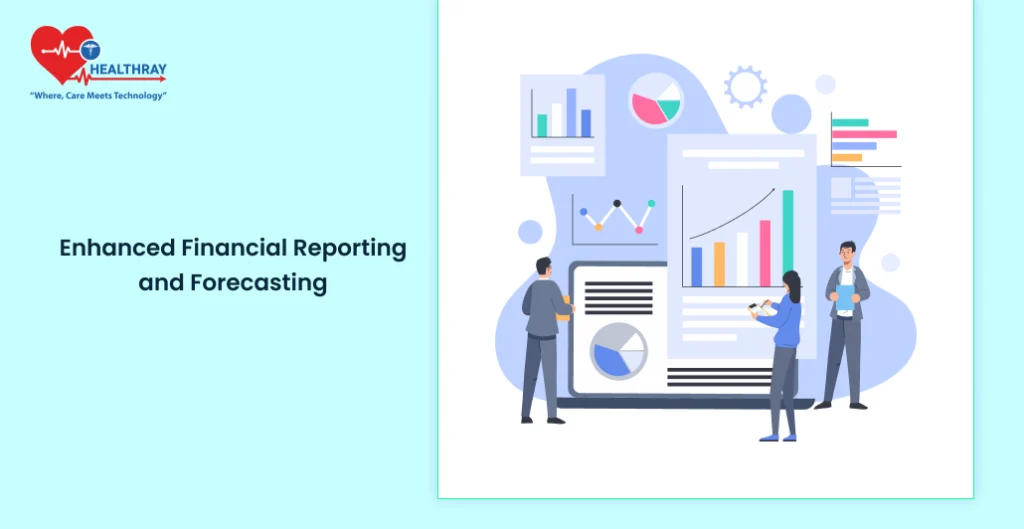 Enhanced Financial Reporting And Forecasting- Healthray