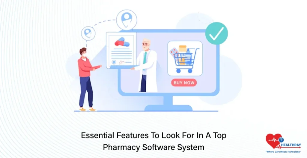 Essential Features To Look For In A Top Pharmacy Software System- Healthray