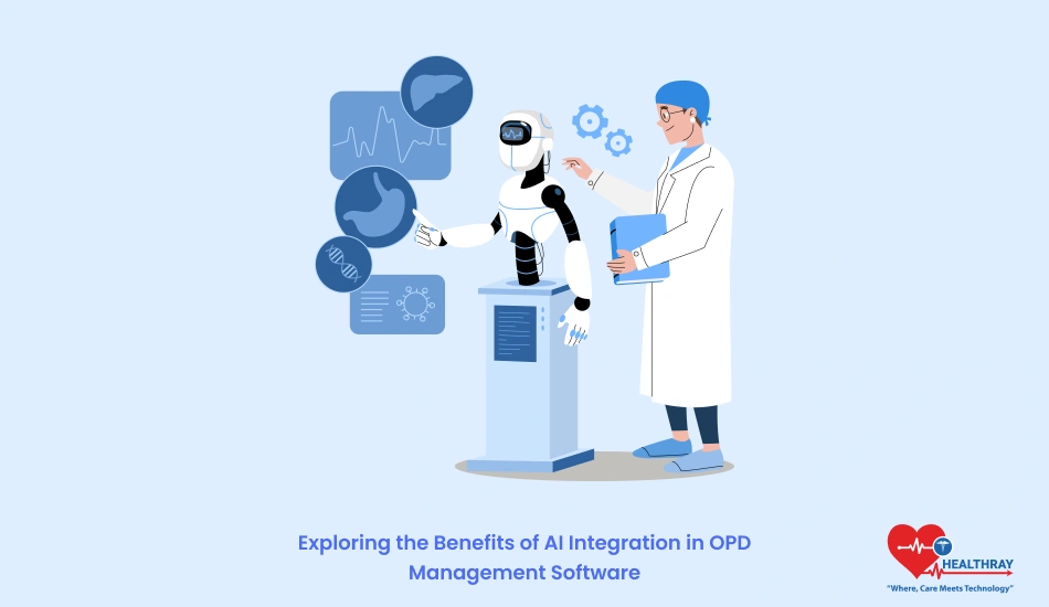 Exploring the Benefits of AI Integration in OPD Management Software - Healthray