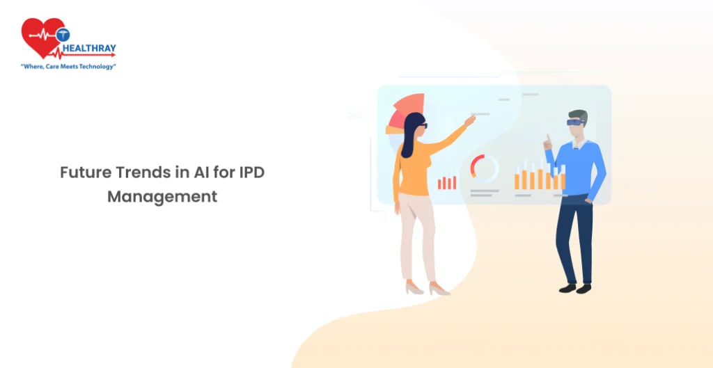 Future Trends In Ai For Ipd Management -healthray