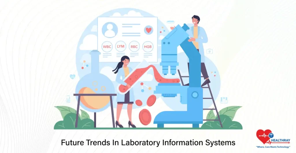 Future Trends In Laboratory Information Systems- Healthray