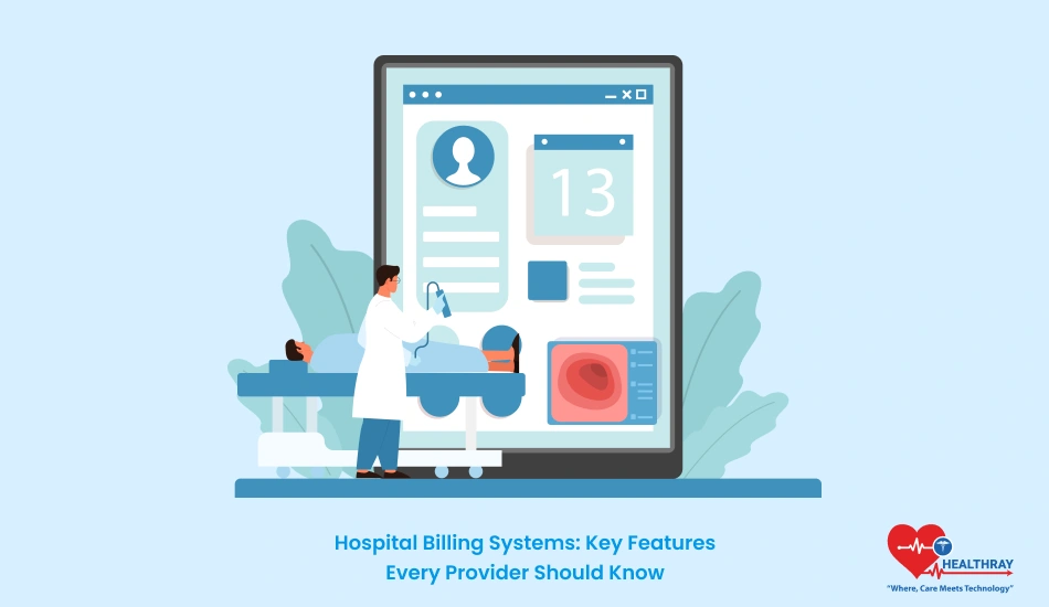 Hospital Billing Systems: Key Features Every Provider Should Know - Healthray