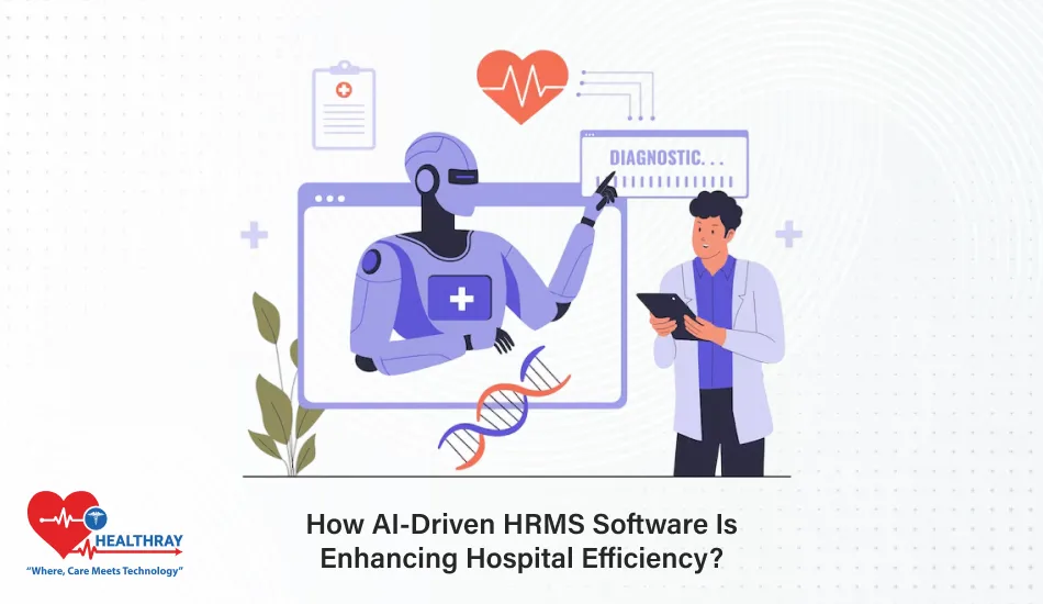 How AI-Driven HRMS Software Is Enhancing Hospital Efficiency - Healthray