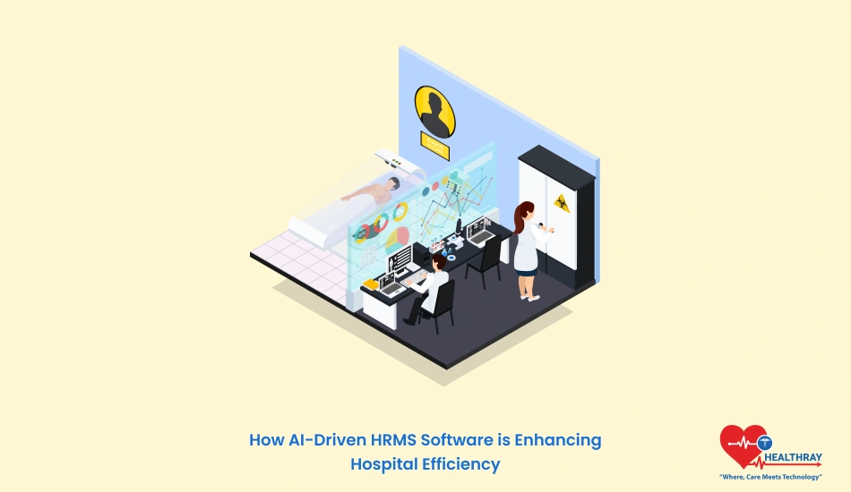 How AI-Driven HRMS Software is Enhancing Hospital Efficiency - Healthray