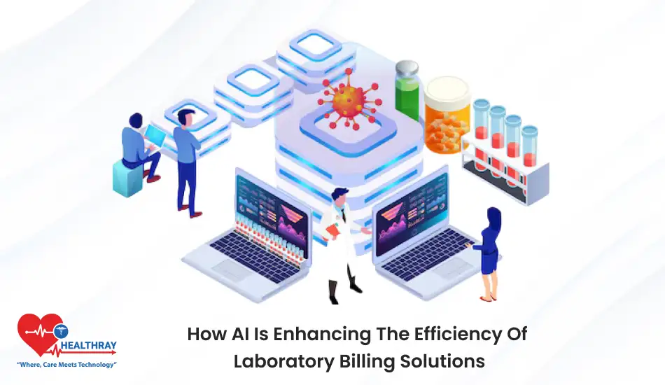 How AI Is Enhancing The Efficiency Of Laboratory Billing Solutions- Healthray