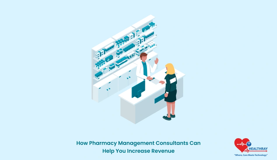 How Pharmacy Management Consultants Can Help You Increase Revenue - Healthray