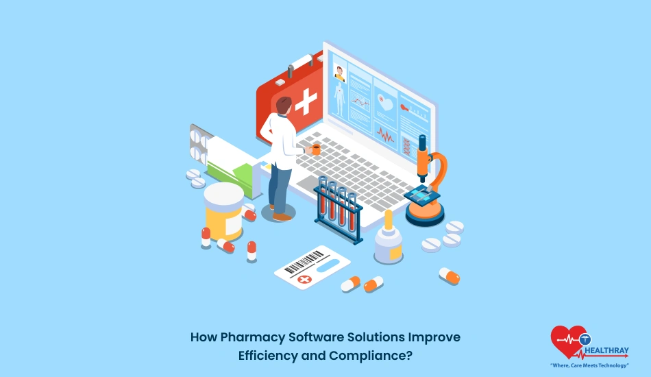 How Pharmacy Software Solutions Improve Efficiency And Compliance - Healthray