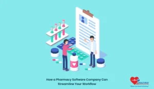 How a Pharmacy Software Company Can Streamline Your Workflow - Healthray