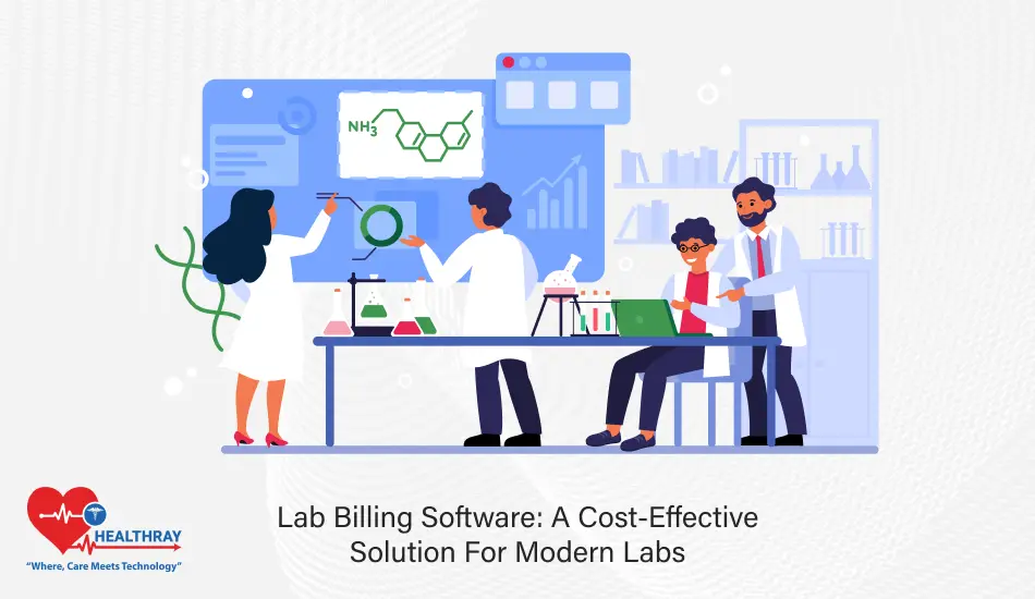 Lab Billing Software A Cost-Effective Solution For Modern Labs - Healthray