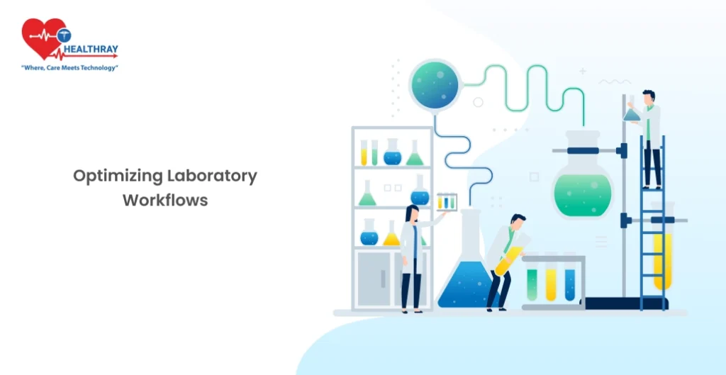 Optimizing Laboratory Workflows - Healthray