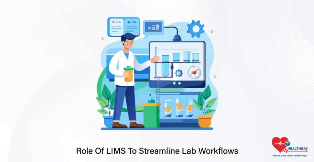 Role Of LIMS To Streamline Lab Workflows - Healthray