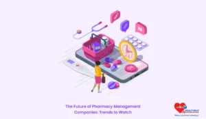 The Future of Pharmacy Management Companies: Trends to Watch - Healthray