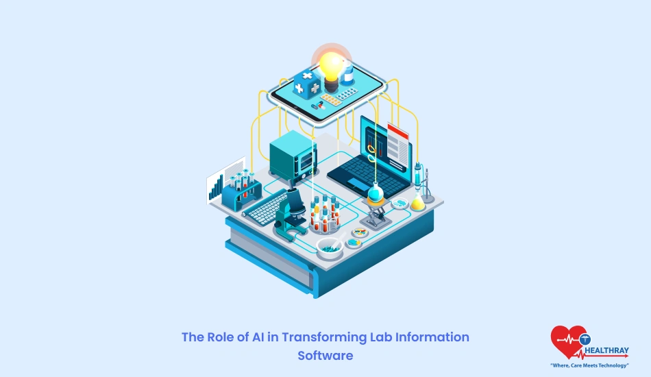 The Role of AI in Transforming Lab Information Software - Healthray