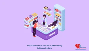 Top 10 Features To Look For In A Pharmacy Software System - Healthray