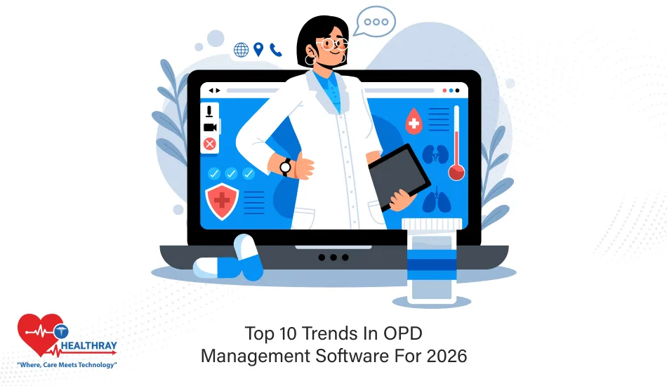 Top 10 Trends In OPD Management Software For 2026 - Healthray