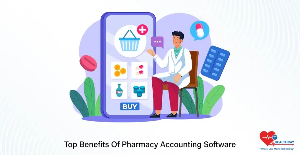 Top Benefits Of Pharmacy Accounting Software- Healthray