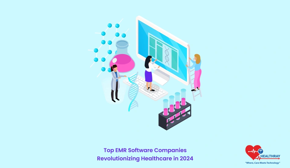 Top Emr Software Companies Revolutionizing Healthcare In 2024- Healthray