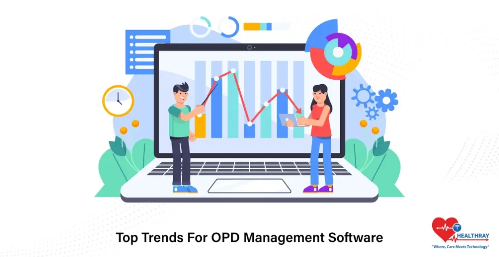 Top Trends For OPD Management Software - Healthray