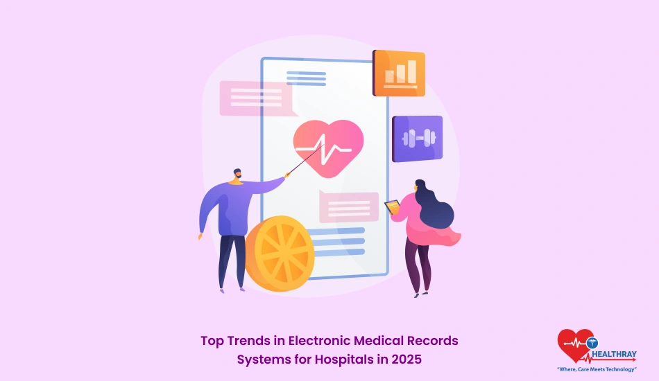 Top Trends in Electronic Medical Records Systems for Hospitals in 2025 - Healthray